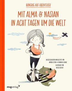 Mit Alma und Nasian in 8 Tagen um die Welt (eBook, ePUB) - Steidl, Andrea; Sarac, Emanuela