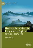 The Invention of China in Early Modern England (eBook, PDF)