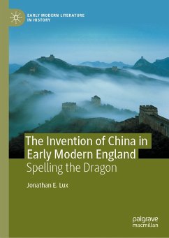 The Invention of China in Early Modern England (eBook, PDF) - Lux, Jonathan E.