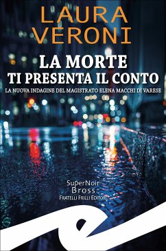 La morte ti presenta il conto (eBook, ePUB) - Veroni, Laura