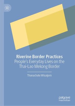 Riverine Border Practices (eBook, PDF) - Wisaijorn, Thanachate