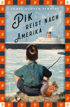 Pik reist nach Amerika (eBook, ePUB) - Schmidt, Franz Werner