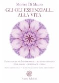 Gli oli essenziali... alla vita (eBook, ePUB)