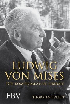 Ludwig von Mises (eBook, PDF) - Polleit, Thorsten