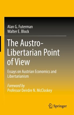 The Austro-Libertarian Point of View (eBook, PDF) - Futerman, Alan G.; Block, Walter E.