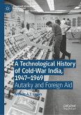 A Technological History of Cold-War India, 1947–⁠1969 (eBook, PDF)
