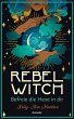 Rebel Witch - Befreie die Hexe in dir... - Bild 1