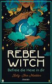 Rebel Witch - Befreie die Hexe in dir (eBook, ePUB)