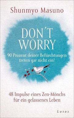 Don't Worry - 90 Prozent deiner Befürchtungen treten gar nicht ein! (eBook, ePUB) - Masuno, Shunmyo