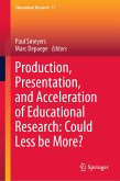 Production, Presentation, and Acceleration of Educational Research: Could Less be More? (eBook, PDF)