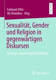 Sexualität, Gender und Religion in gegenwärtigen Diskursen (eBook, PDF)