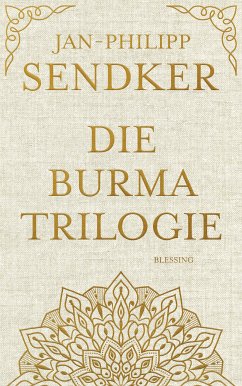 Die Burma-Trilogie (eBook, ePUB) - Sendker, Jan-Philipp