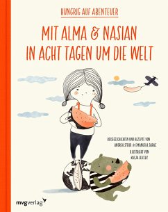 Mit Alma und Nasian in 8 Tagen um die Welt (eBook, PDF) - Steidl, Andrea; Sarac, Emanuela