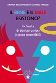 Il bene e il male esistono? (eBook, ePUB)