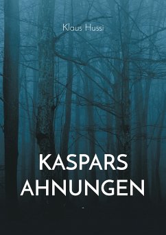 Kaspars Ahnungen (eBook, ePUB) - Hussi, Klaus