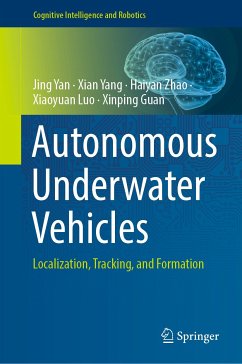 Autonomous Underwater Vehicles (eBook, PDF) - Yan, Jing; Yang, Xian; Zhao, Haiyan; Luo, Xiaoyuan; Guan, Xinping