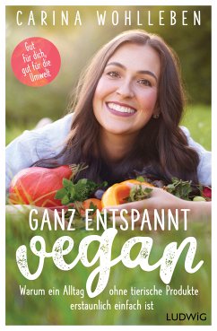 Ganz entspannt vegan (eBook, ePUB) - Wohlleben, Carina