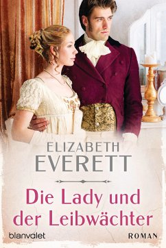 Die Lady und der Leibwächter (eBook, ePUB) - Everett, Elizabeth