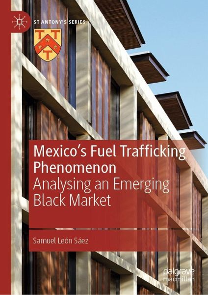 Mexico's Fuel Trafficking Phenomenon (eBook, ePUB) Mexico's Fuel Trafficking Phenomenon (eBook, ePUB)