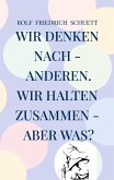 Wir denken nach - anderen. Wir halten zusammen - aber was? (eBook, ePUB)