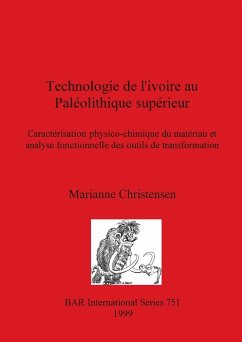 Technologie de l'ivoire au Paléolithique supérieur - Christensen, Marianne