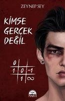 Kimse Gercek Degil Ciltli - Sey, Zeynep