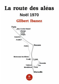 La route des aléas: Noël 1970 - Ibanez, Gilbert