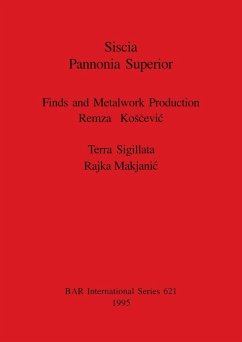 Siscia Pannonia Superior - Ko¿¿evi¿, Remza; Makjani¿, Rajka