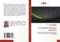 Les adhésifs dentaires universels - BELMABROUK, Farah-Chahrazad;SERRADJ, Sid Ahmed;GREGOIRE, Geneviève