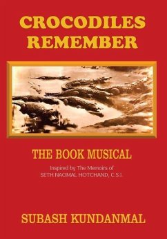 The Book Musical - Crocodiles Remember - Kundanmal, Subash