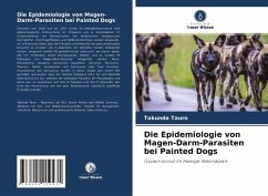 Die Epidemiologie von Magen-Darm-Parasiten bei Painted Dogs - Tauro, Takunda