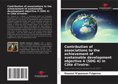 Contribution of associations to the achievement of sustainable development objective 4 (SDG 4) in Côte d'Ivoire: - N'guessan Fulgence, KOUASSI