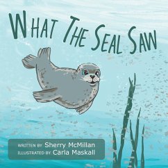 What The Seal Saw - McMillan, Sherry