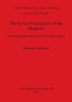 The Lower Palaeolithic of the Maghreb - Sahnouni, Mohamed