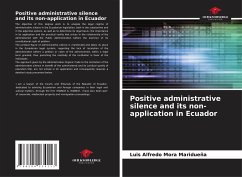 Positive administrative silence and its non-application in Ecuador - Mora Maridueña, Luis Alfredo