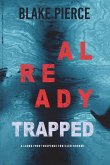 Already Trapped (A Laura Frost FBI Suspense Thriller-Book 3)