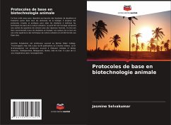 Protocoles de base en biotechnologie animale - Selvakumar, Jasmine