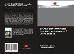 SMART ENVIRONMENT - associez vos pensées à votre espace - Redjaimia, Abdellah;Kassaoui, Lamine