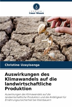 Auswirkungen des Klimawandels auf die landwirtschaftliche Produktion - Uzayisenga, Christine