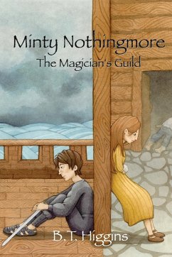 Minty Nothingmore The Magician's Guild - Higgins, B. T.