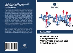 Interkulturelles Management in Westafrika: Stärken und Entwicklungen - Meca, Mathieu