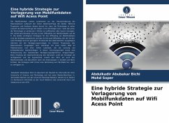 Eine hybride Strategie zur Verlagerung von Mobilfunkdaten auf Wifi Acess Point - Bichi, Abdulkadir Abubakar;Soper, Mohd