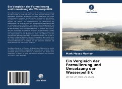 Ein Vergleich der Formulierung und Umsetzung der Wasserpolitik - Mantey, Mark Moses