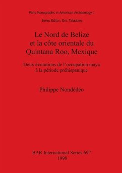 Le Nord de Belize et la côte orientale du Quintana Roo, Mexique - Nondédéo, Philippe