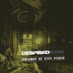 Consumed By Your Poison (Re-Issue+Bonus 2022) - Despised Icon