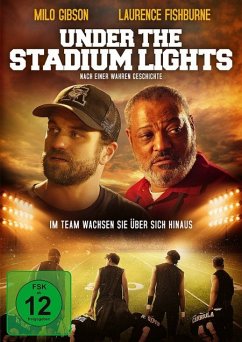 Under the Stadium Lights - Gibson,Milo/Fishburne,Laurence/Hawk,Abigail/+