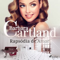 Rapsódia de Amor (A Eterna Coleção de Barbara Cartland 58) (MP3-Download) - Cartland, Barbara