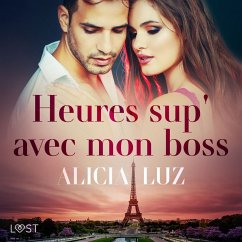 Heures sup' avec mon boss - Une nouvelle érotique (MP3-Download) - Luz, Alicia