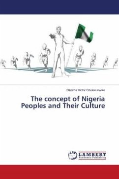 The concept of Nigeria Peoples and Their Culture - Chukwunwike, Okocha Victor