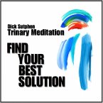 Find Your Best Solution: Trinary Meditation (MP3-Download)